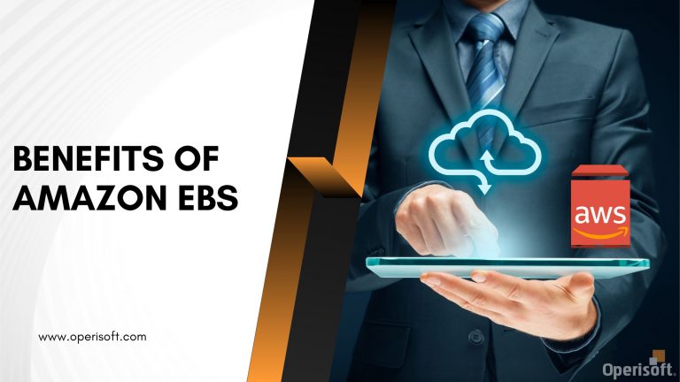 Unlocking the Power: Top Benefits of Amazon EBS for Your Business