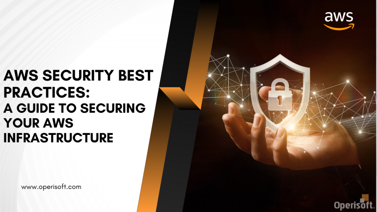 AWS Security Best Practices: A Guide to Securing Your AWS Infrastructure