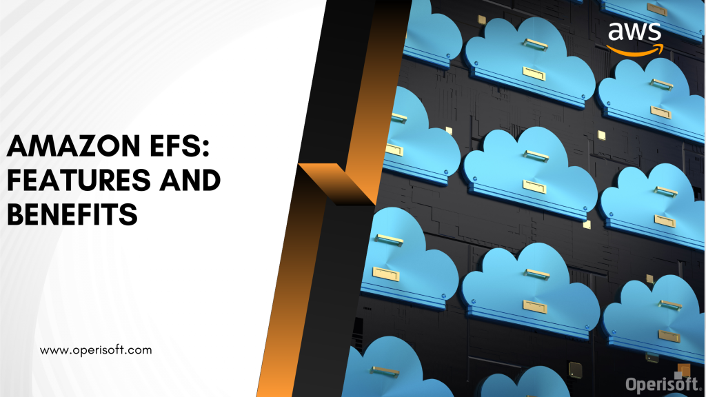 Amazon EFS Explore key features, benefits, and use cases