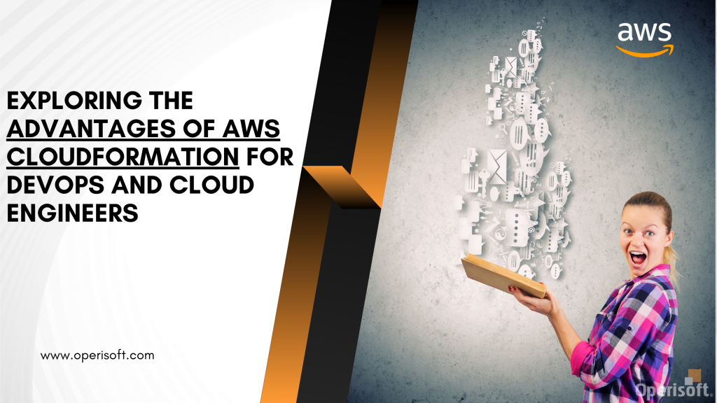 Unleashing The Power Of AWS CloudFormation: A Guide For DevOp