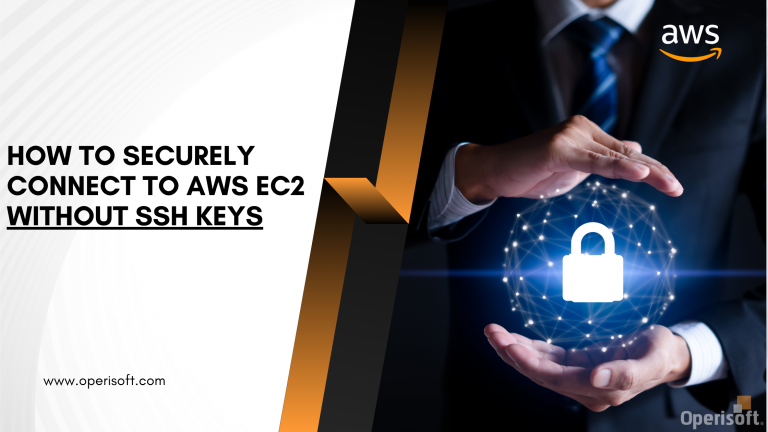 How to Securely Connect to AWS EC2 without SSH Keys