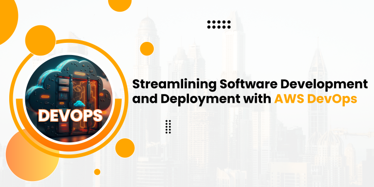 Streamlining Software Development and Deployment with AWS DevOps