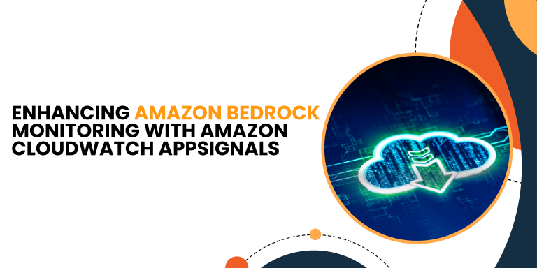 Enhancing Amazon Bedrock Monitoring with Amazon CloudWatch AppSignals